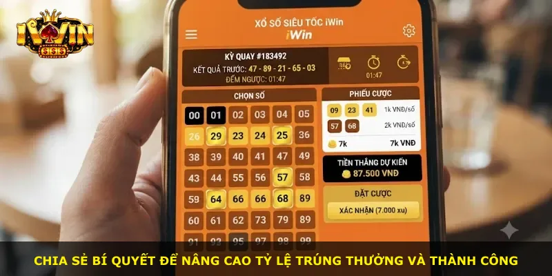 Chia sẻ bí quyết để nâng cao tỷ lệ trúng thưởng và thành công