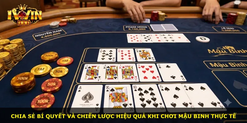 Chia sẻ bí quyết và chiến lược hiệu quả khi chơi Mậu Binh thực tế