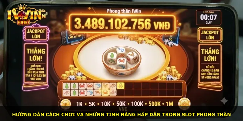 Hướng dẫn cách chơi và những tính năng hấp dẫn trong slot Phong Thần