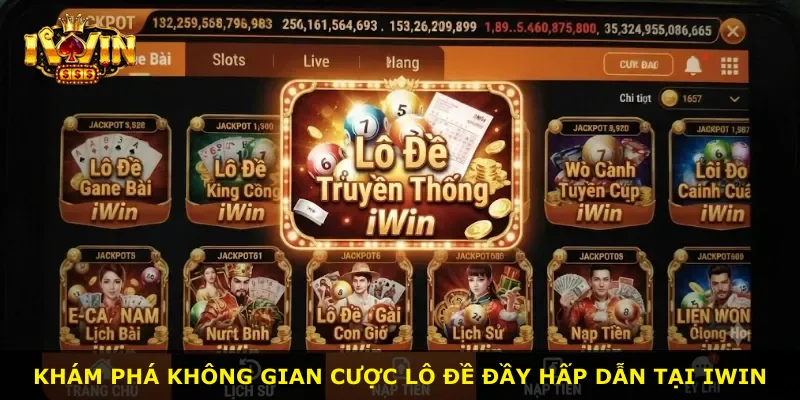 Khám phá không gian cược lô đề đầy hấp dẫn tại iWin