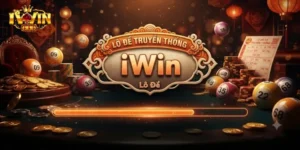 Lô Đề Truyền Thống IWin Trải Nghiệm Chuẩn Xác, Cược Dễ Trúng Mỗi Ngày