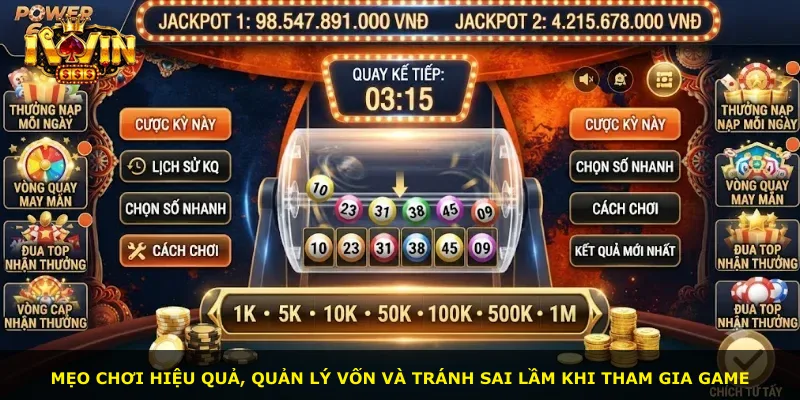 Mẹo chơi hiệu quả, quản lý vốn và tránh sai lầm khi tham gia game