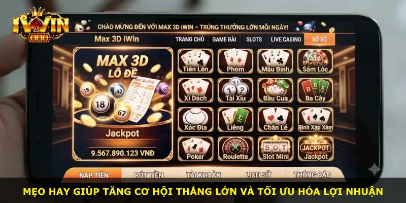 Mẹo hay giúp tăng cơ hội thắng lớn và tối ưu hóa lợi nhuận