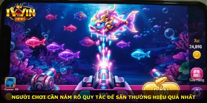 Người chơi cần nắm rõ quy tắc để săn thưởng hiệu quả nhất