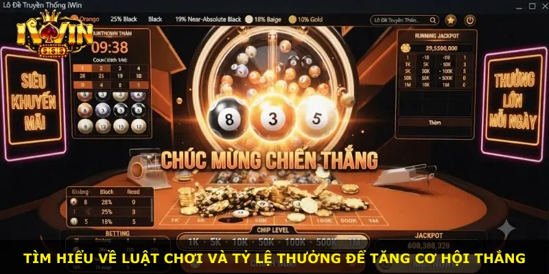 Tìm hiểu về luật chơi và tỷ lệ thưởng để tăng cơ hội thắng