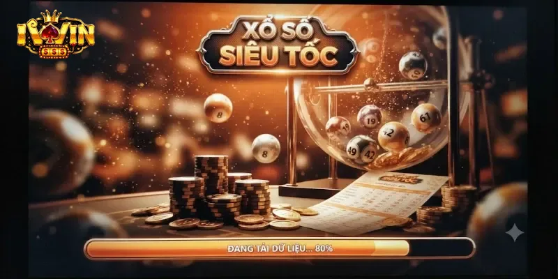 Xổ Số Siêu Tốc IWin Chơi Dễ Thắng Nhanh, Nhận Thưởng Liền Tay